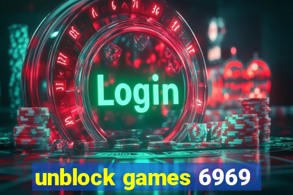 unblock games 6969